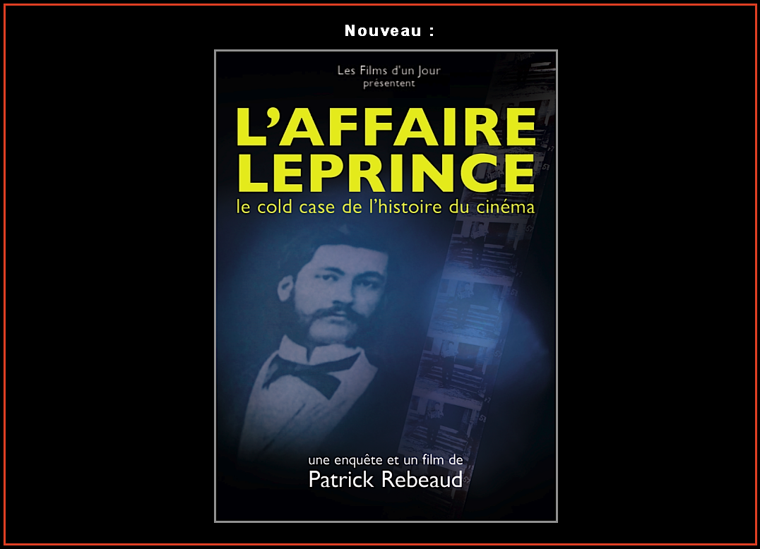L'affaire Leprince Le Cold Case De L'histoire Du Cinéma Realisateur PATRICK REBEAUD